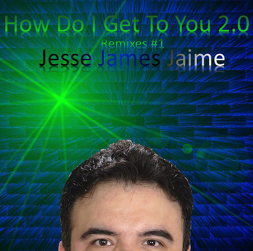 Jesse James Jaime - How Do I Get To You 2.0 (Remixes #1) Compact Disc (CD) + (WAV) Download